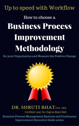 How to choose business process improvement methodology for your organization and measure the positive change  book by Dr Shruti Bhat