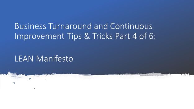 business turnaround and continuous improvement tips and tricks part 4 of 6, LEAN Manifesto, dr shruti bhat