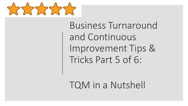 business turnaround and continuous improvement tips and tricks part 5 of 6