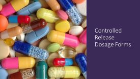 Controlled release dosage forms by dr shruti bhat