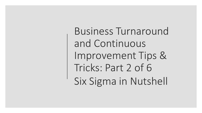 business turnaround and continuous improvement tips and tricks 2 of 6, si sigma in nutshell by dr shruti bhat, 