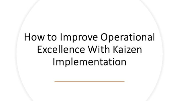 How to improve Operational Excellence with Kaizen implementation