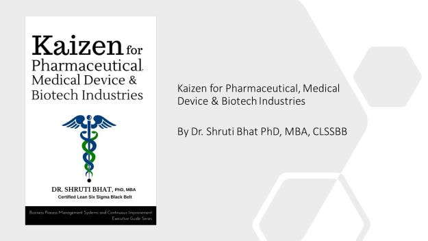 Kaizen for pharmaceutical medical device and biotech industries book by Dr Shruti Bhat