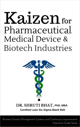 kaizen for pharmaceutcials, medical devices and biotech industry book by Dr Shruti Bhat
