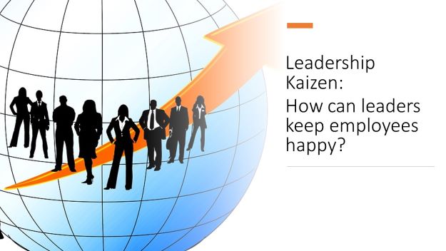 leadership kaizen_how can leaders keep employees happy
