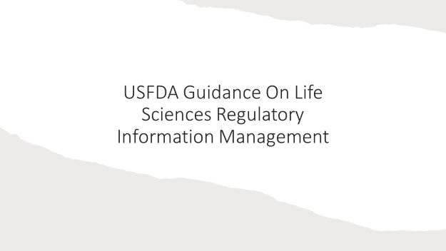 USFDA guidance on life sciences regulatory information management