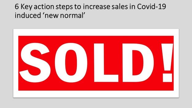 6 Key action steps to increase sales in Covid-19 induced new normal