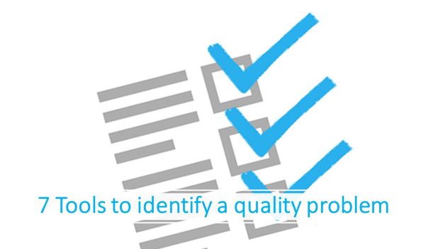 7 tools to identify a quality problem, dr shruti bhat, continuous improvement tools