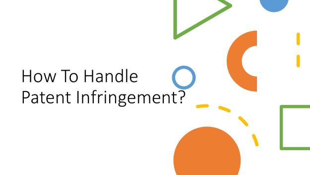 how to handle patent infringement
