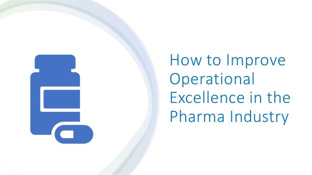 how to improve operational excellence in pharma industry