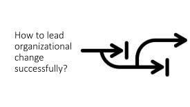 how to lead organizational change successfully?