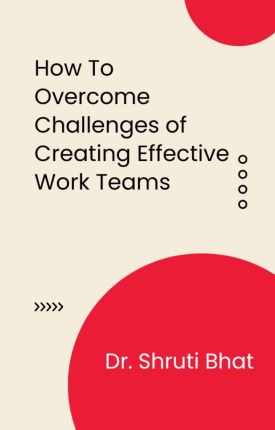 how to overcome challenges of creating effective teams