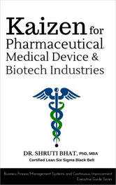 kaizen for pharmaceuticals, medical device and biotech industries, book by shruti bhat