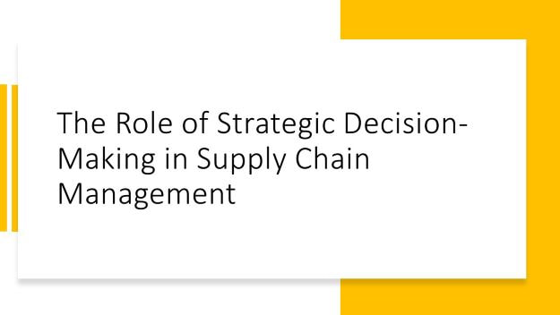 the role of strategic decision-making in supply chain management