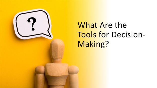 what are the tools for decision making