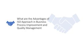 what are the advanatages of ISO approach in business process improvement and quality management, learn about ISO with continuous improvement mastermind dr shruti bhat